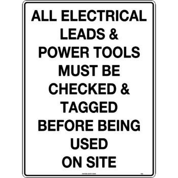 All Electric Leads and Power Tools Must be Sign