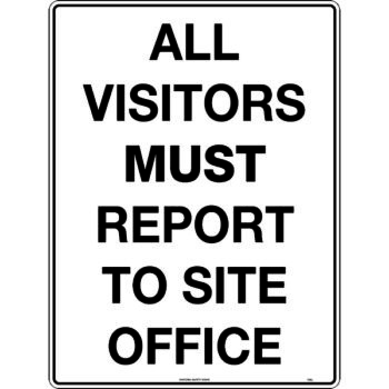 All Visitors Must Report to Site Office Sign