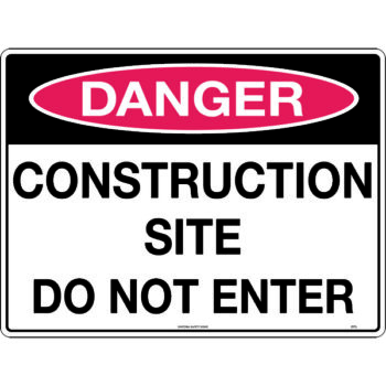 Danger Construction Site Do Not Enter Sign