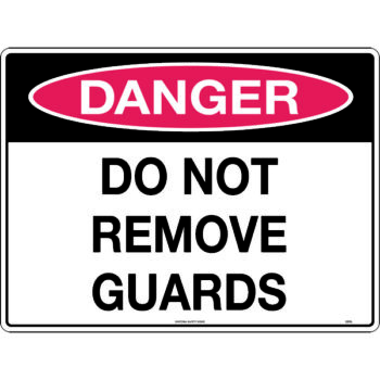 Danger Do Not Remove Guards Sign