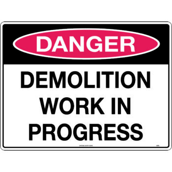 Danger Demolition Work in Progress Sign