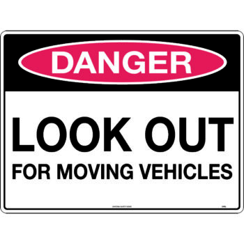 Danger Look Out For Moving Vehicles Sign