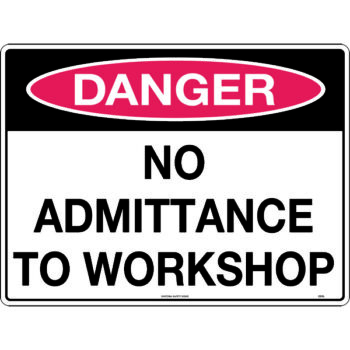 Danger No Admittance To Workshop Sign