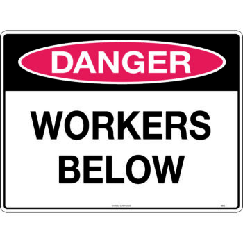 Danger Workers Below Sign