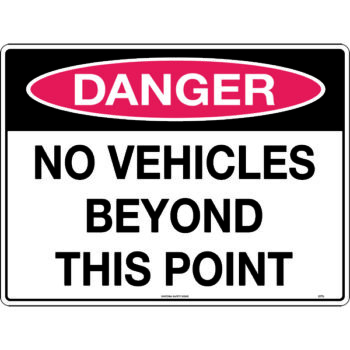 Danger No Vehicles Beyond This Point Sign