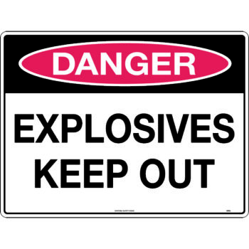 Danger Explosives Keep Out Sign