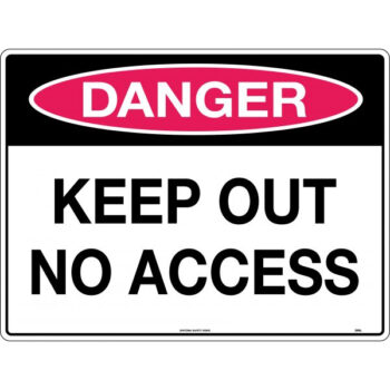 Danger Keep Out No Access Sign